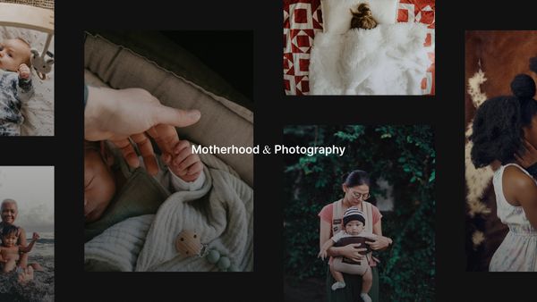 Motherhood & Photography